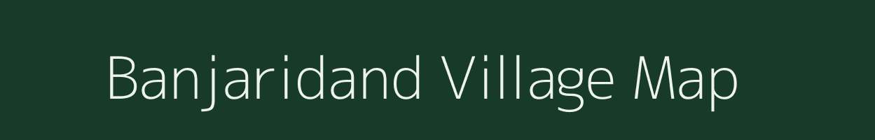 Banjaridand village map in Chhattisgarh