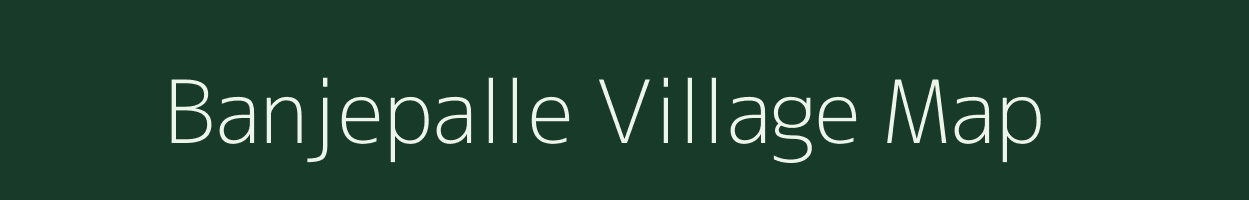 Banjepalle village map in Andhra Pradesh