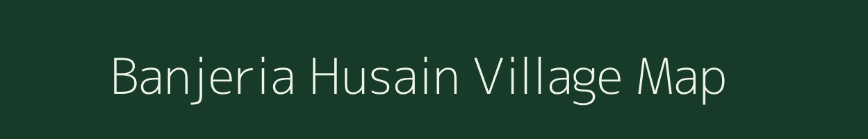 Banjeria Husain village map in Uttar Pradesh