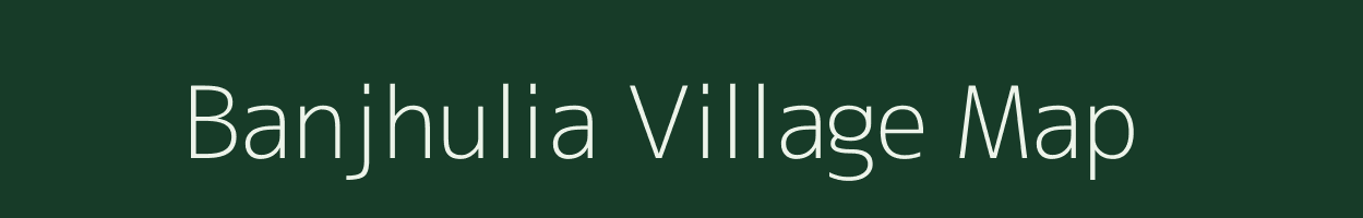 Banjhulia village map in Bihar