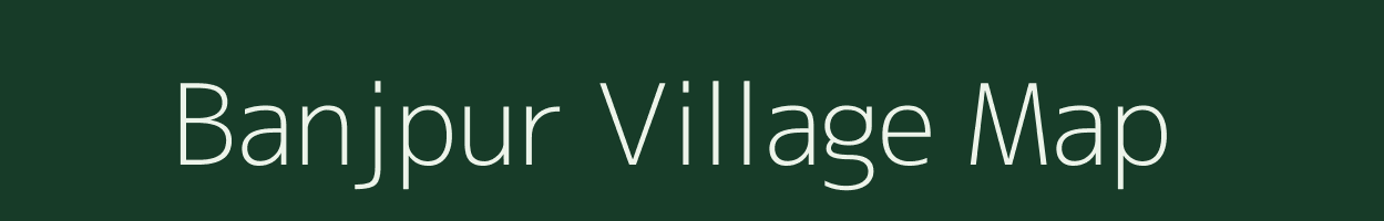 Banjpur village map in Jharkhand