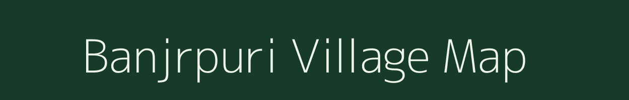 Banjrpuri village map in Uttar Pradesh