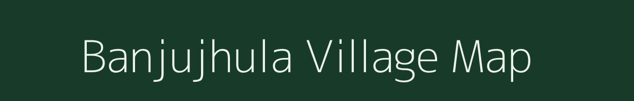 Banjujhula village map in Odisha