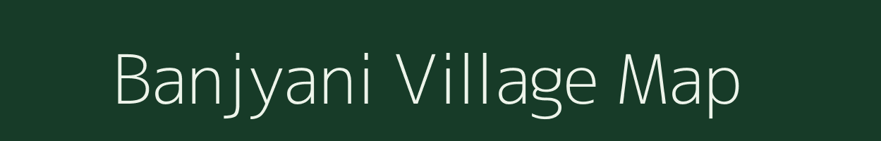 Banjyani village map in Uttarakhand