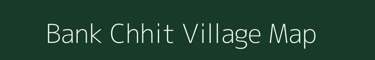 Bank Chhit village map in Jharkhand