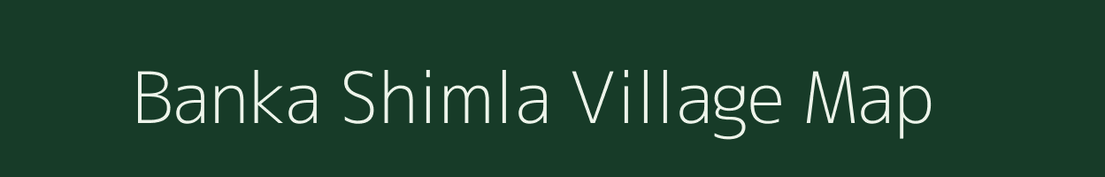 Banka Shimla village map in West Bengal