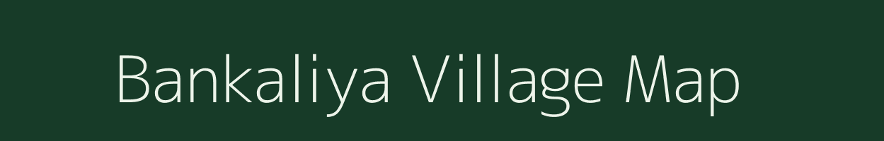 Bankaliya village map in Rajasthan