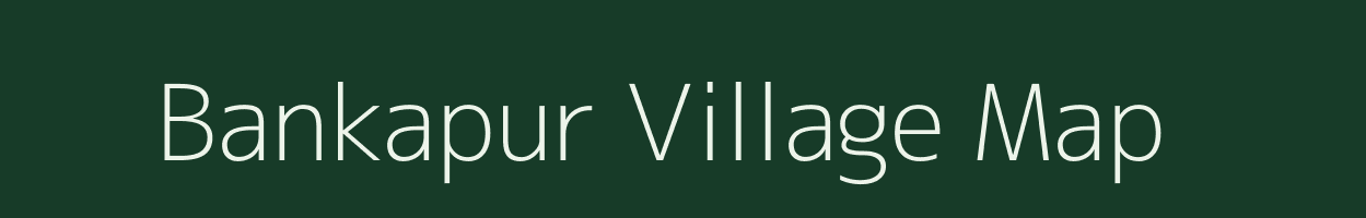 Bankapur village map in Uttar Pradesh