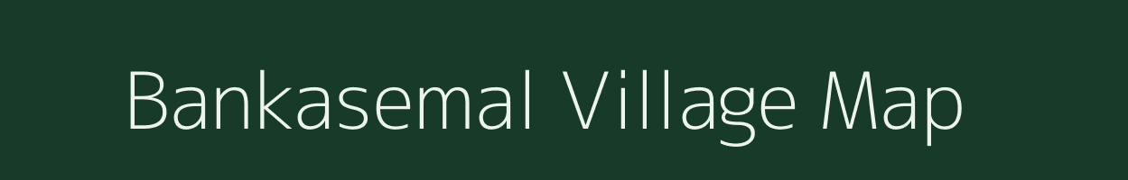 Bankasemal village map in Jharkhand