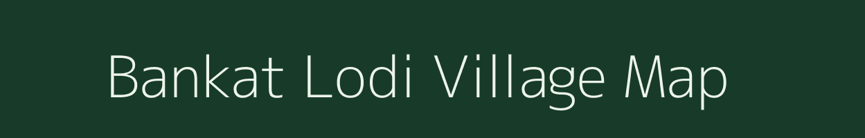 Bankat Lodi village map in Uttar Pradesh