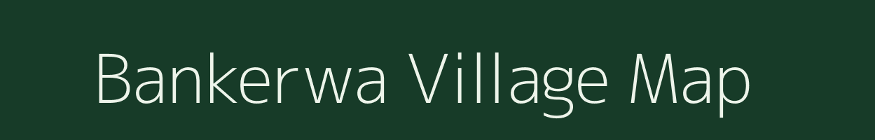 Bankerwa village map in Bihar