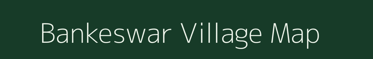 Bankeswar village map in Odisha