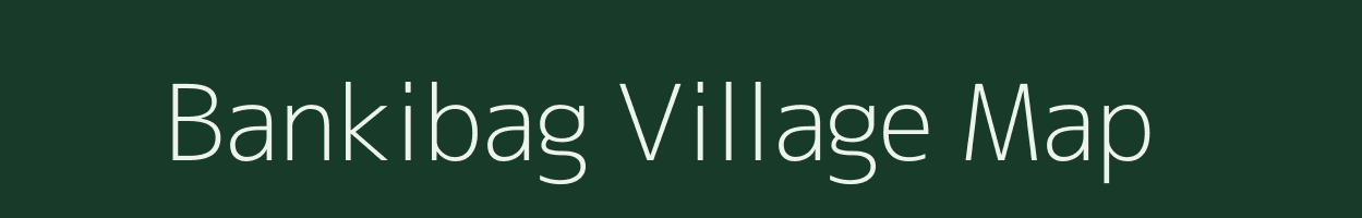 Bankibag village map in Madhya Pradesh