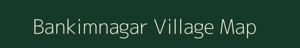 Bankimnagar village map in West Bengal