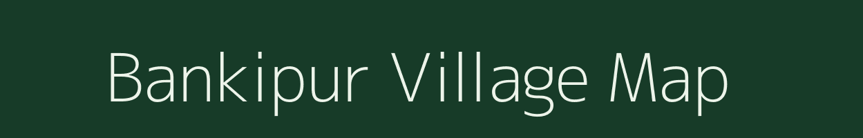 Bankipur village map in Jharkhand