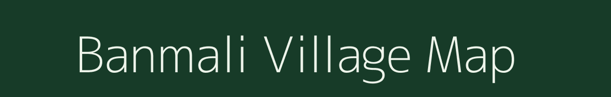 Banmali village map in Bihar