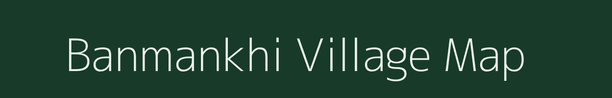 Banmankhi village map in Bihar