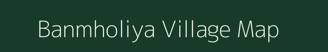 Banmholiya village map in Uttarakhand