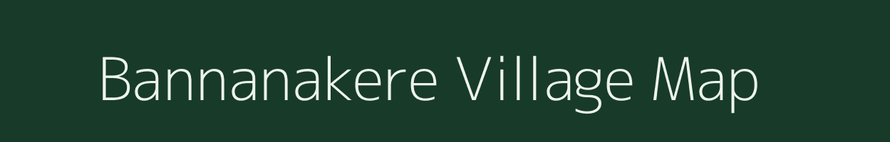 Bannanakere village map in Karnataka