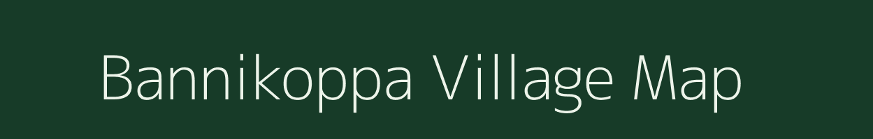 Bannikoppa village map in Karnataka