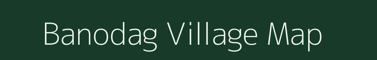 Banodag village map in Bihar