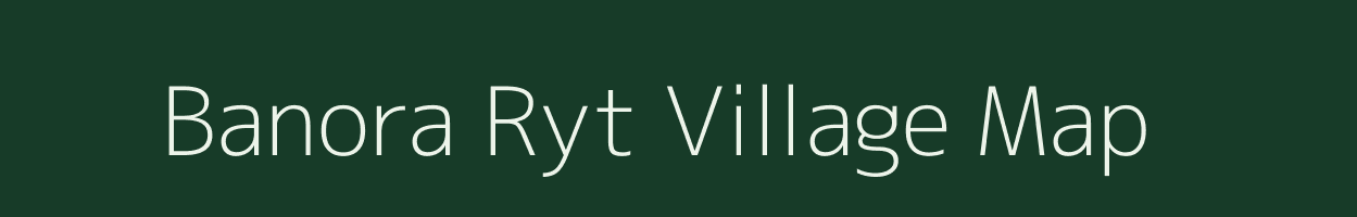 Banora Ryt village map in Chhattisgarh