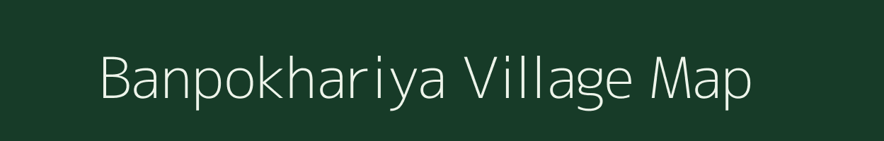 Banpokhariya village map in Jharkhand