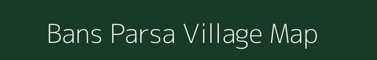 Bans Parsa village map in Rajasthan