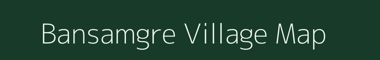 Bansamgre village map in Meghalaya