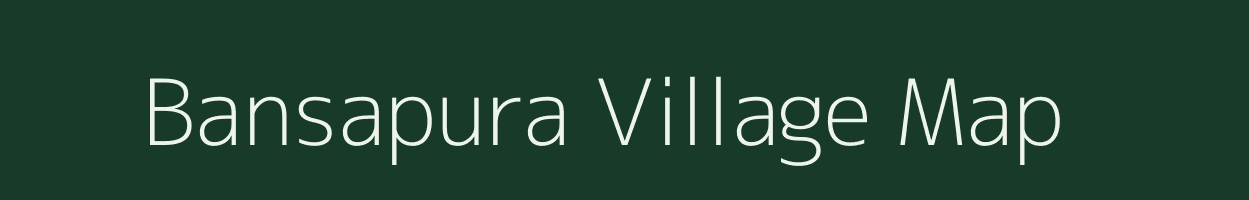 Bansapura village map in Rajasthan