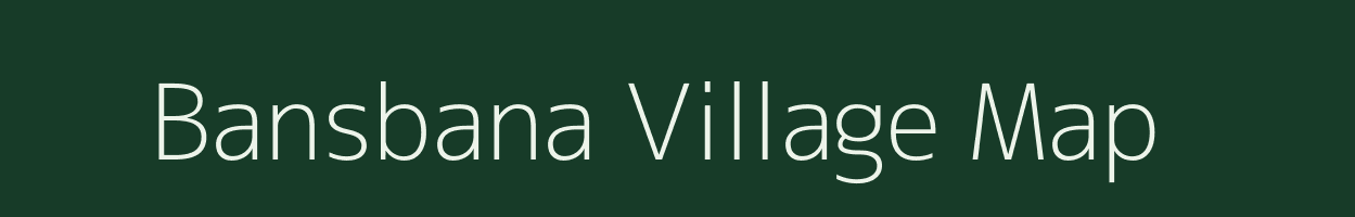 Bansbana village map in West Bengal