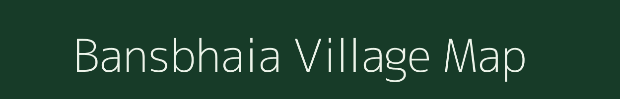 Bansbhaia village map in Jharkhand