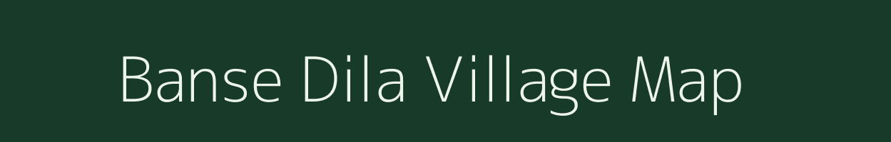 Banse Dila village map in Uttar Pradesh