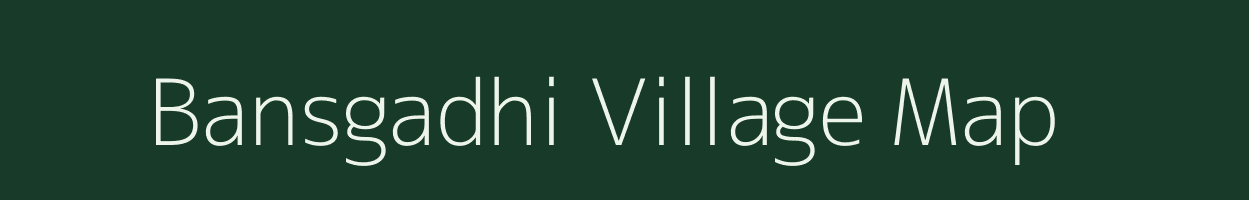 Bansgadhi village map in Uttar Pradesh