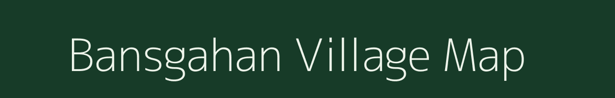 Bansgahan village map in Madhya Pradesh