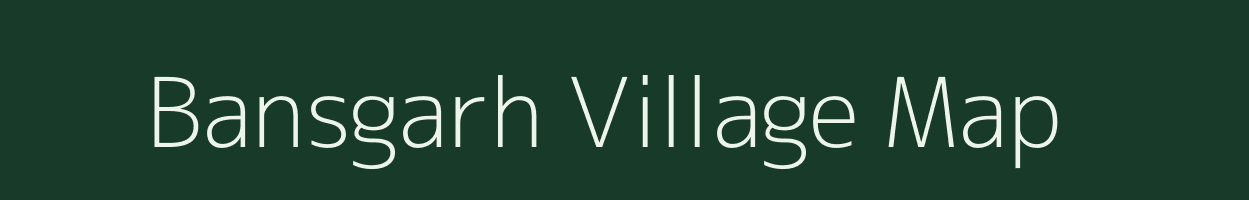 Bansgarh village map in Madhya Pradesh