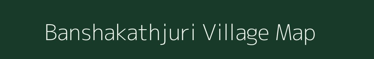 Banshakathjuri village map in Jharkhand