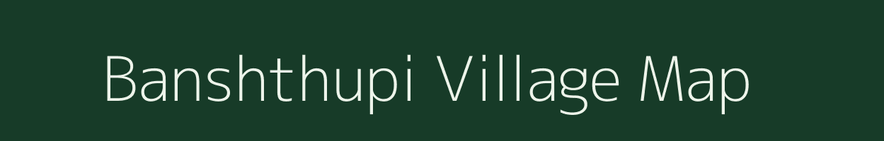Banshthupi village map in West Bengal