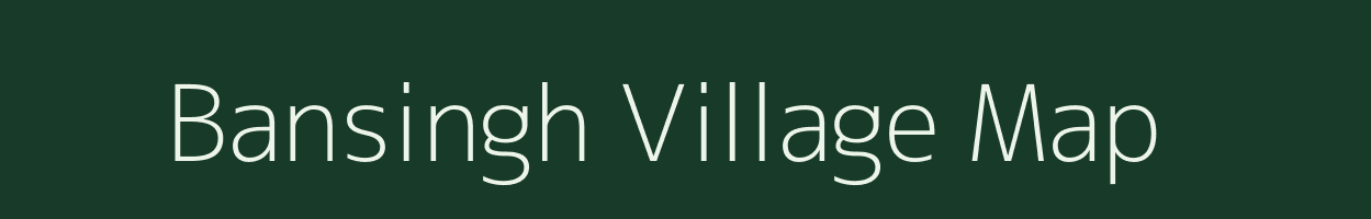 Bansingh village map in Madhya Pradesh