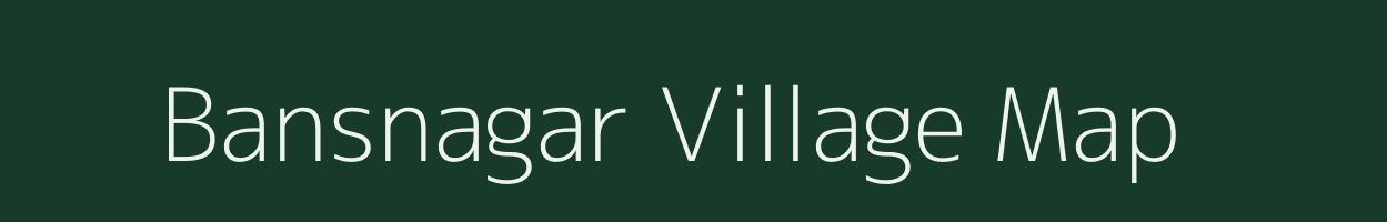 Bansnagar village map in Bihar