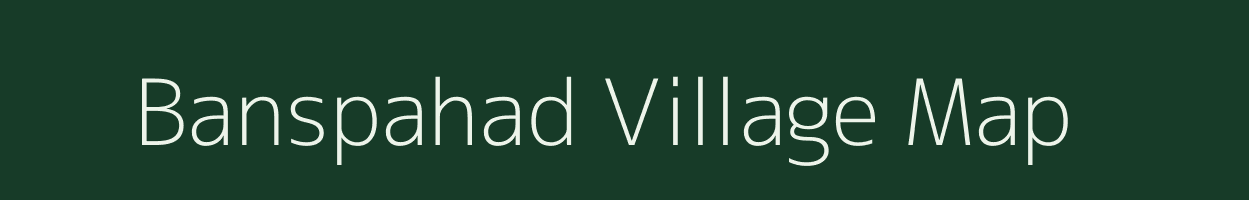 Banspahad village map in Chhattisgarh