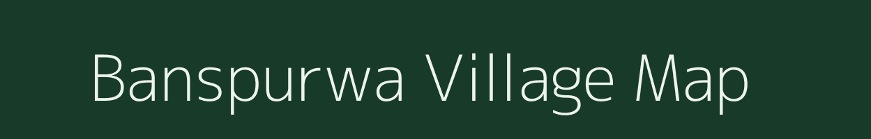 Banspurwa village map in Uttar Pradesh