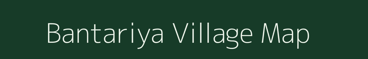 Bantariya village map in Jharkhand