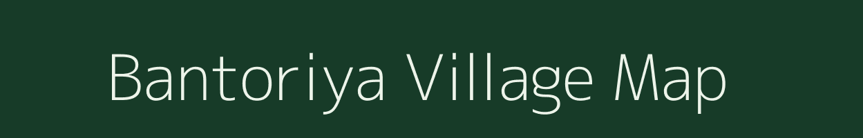 Bantoriya village map in Jharkhand