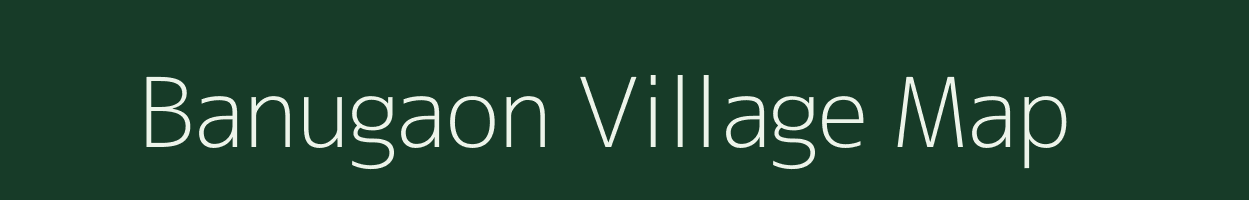 Banugaon village map in Assam