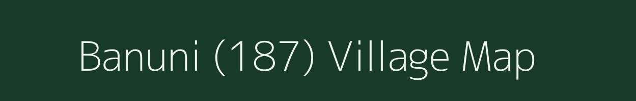 Banuni (187) village map in Himachal Pradesh