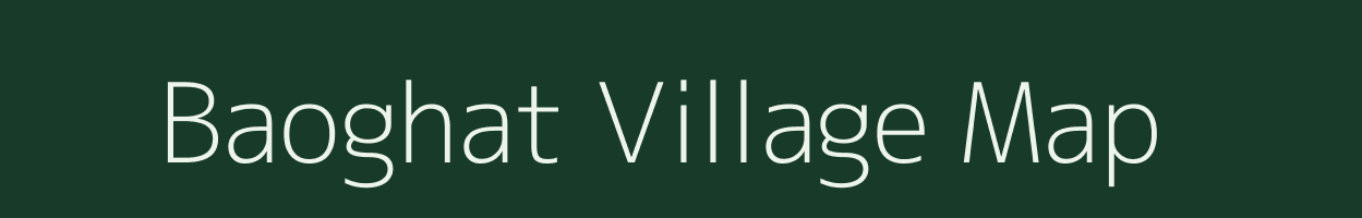 Baoghat village map in Bihar