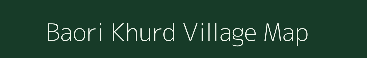 Baori Khurd village map in Rajasthan