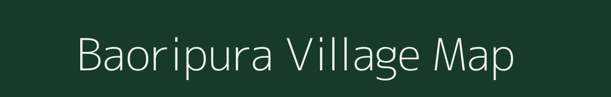 Baoripura village map in Rajasthan