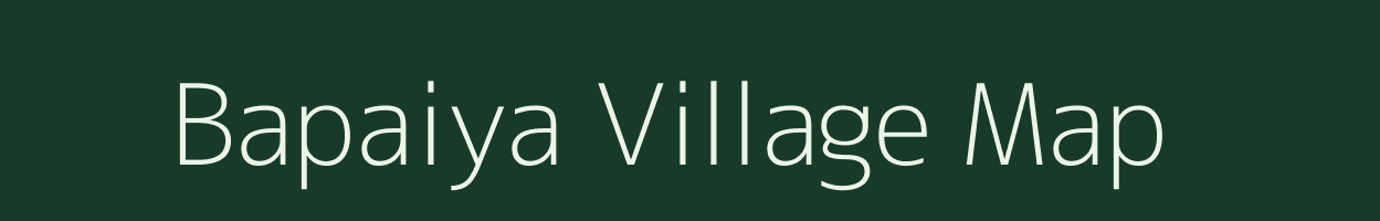 Bapaiya village map in Madhya Pradesh